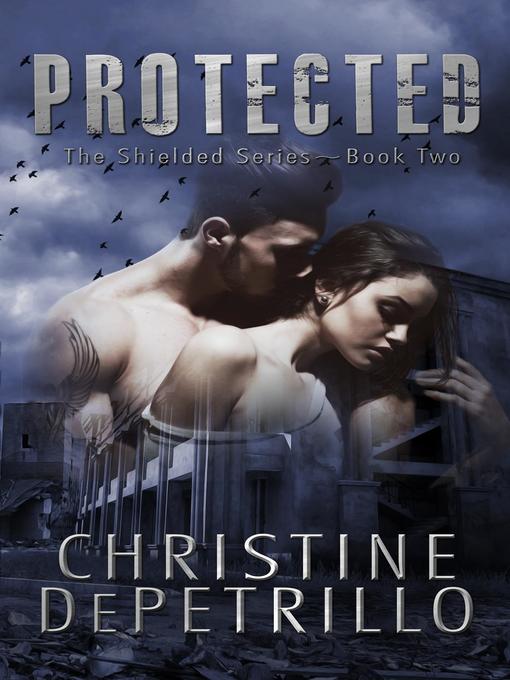Title details for Protected by Christine DePetrillo - Available